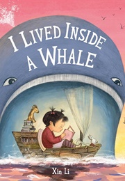 I Lived Inside a Whale (Xin Li)