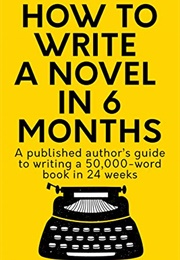 How to Write a Novel in 6 Months (Thomas Emson)