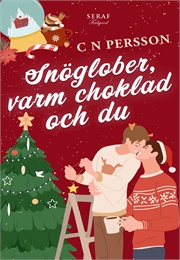 Snöglober, Varm Choklad Och Du (C.N. Persson)