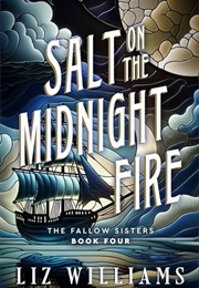 Salt on the Midnight Fire (Liz Williams)