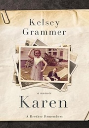 Karen: A Brother Remembers (Kesley Grammer)