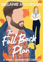 The Fall Back Plan (Melanie Jacobson)