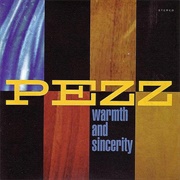 Pezz – Warmth &amp; Sincerity