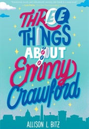 Three Things About Emmy Crawford (Allison L.Bitz)