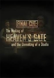 Final Cut: The Making and Unmaking of Heaven&#39;s Gate (2004)