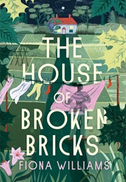 The House of Broken Bricks (Fiona Williams)