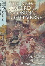 The New Oxford Book of Light Verse (Amis, Kingsley (Ed))