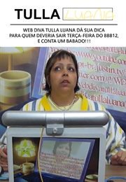 Web Diva Tulla Luana Dá Sua Dica Para Quem Deveria Sair Terça-Feira Do Bbb12, E Conta Um Babado!!! (2012)