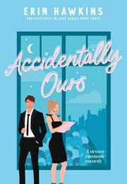 Accidentally Ours (Erin Hawkins)