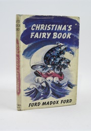 Christina&#39;s Fairy Book (Ford Madox Ford)