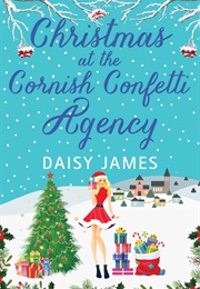 Christmas at the Cornish Confetti Agency (Daisy James)