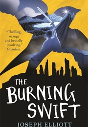 The Burning Swift (Joseph Elliott)