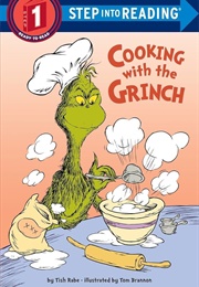 Cooking With the Grinch (Tish Rabe)