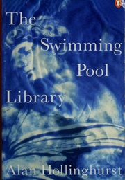 The Swimming Pool Library (Alan Hollinghurst)