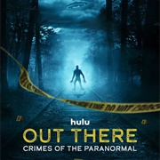 Out There: Crimes of the Paranormal