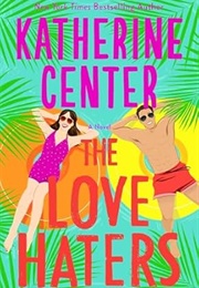 The Love Haters (Katherine Center)