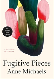 Fugitive Pieces (Anne Michaels)