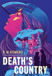 Death&#39;s Country (R.M. Romero)