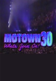 Motown 30: What&#39;s Goin&#39; On! (1990)