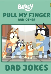 Bluey: Pull My Finger (Bluey)