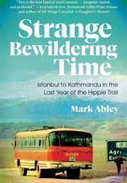 Strange Bewildering Times (Mark Abley)