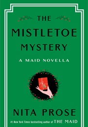 The Mistletoe Mystery (Nita Prose)