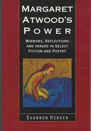 Margaret Atwood&#39;s Power (Shannon Hengen)