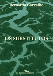 Os Substitutos (Bernardo Carvalho)