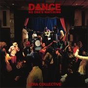 Ezra Collective - Dance, No One&#39;s Watching