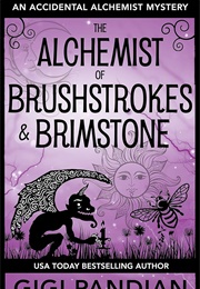 The Alchemist of Brushstrokes and Brimstone (Gigi Pandian)