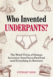 Who Invented Underpants (S Ross)