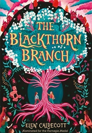 The Blackthorn Branch (Elen Caldecott)