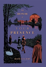 The Honor of Your Presence (Dave Eggers)