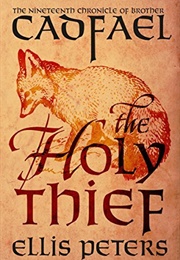 The Holy Thief (The Chronicles of Brother Cadfael Book 19) (Peters, Ellis)