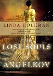 The Lost Souls of Angelkov (Linda Holeman)