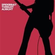 Spiderbait - Tonight Alright (2004)