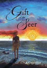 The Gift of the Seer (K.B. Laugheed)