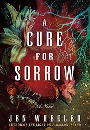 A Cure for Sorrow (Jen Wheeler)