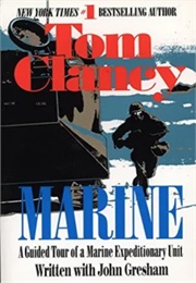 Marine:  a Guided Tour of a Marine Expeditionary Unit (1996) (Tom Clancy)