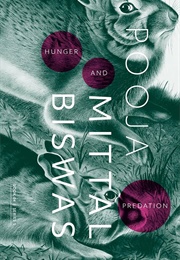 Hunger and Predation (Pooja Mittal Biswas)