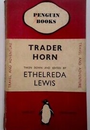 Trader Horn (Ethelreda Lewis)