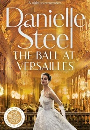 The Ball at Versailles (Danielle Steel)