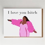 I Love You Bitch - Lizzo