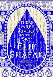 There Are Rivers in the Sky (Shafak)