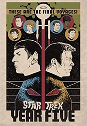 Star Trek: Year Five, Book 1: Odyssey&#39;s End (Jackson Lanzing, Collin Kelly, Brandon Easton)