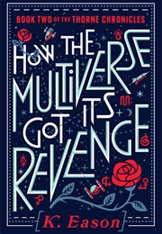 How the Multiverse Got Its Revenge (K. Eason)