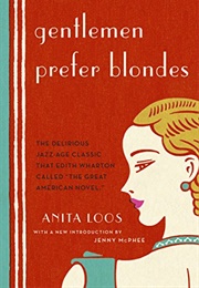 Gentlemen Prefer Blondes: The Illuminating Diary of a Professional Lady (Loos, Anita)