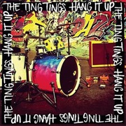 Hang It Up - The Ting Tings