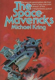 The Space Mavericks (Michael Kring)