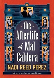 The Afterlife of Mal Caldera (Nadi Reed Perez)